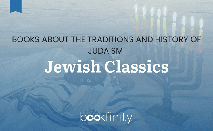 Jewish Classics: Books about Tradition and History