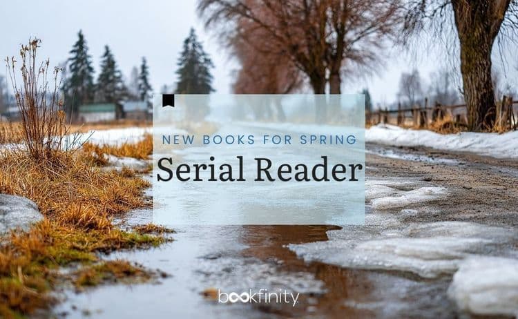 Spring Book Releases for Serial Readers 2026