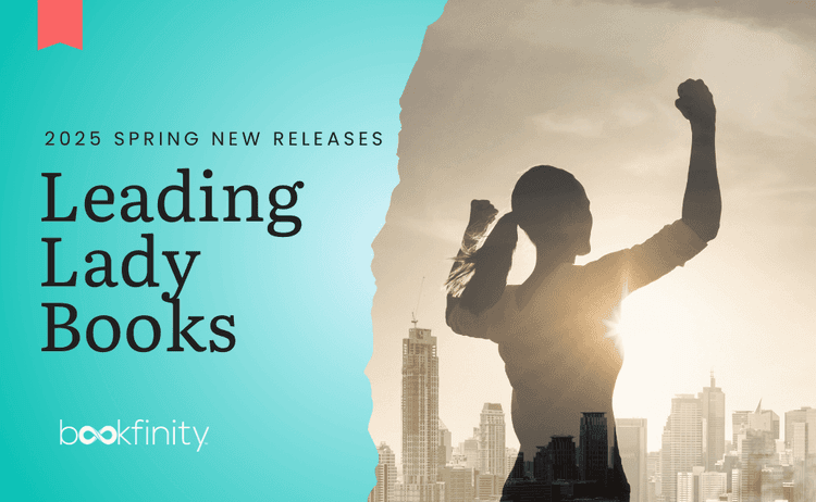 Spring New Release Books for Leading Lady