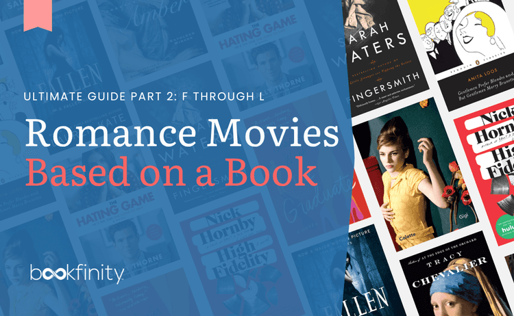 The Ultimate Guide to Romance Movies Based on Books: Part 2